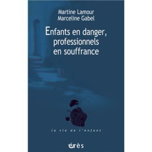 Enfants en danger, professionnels en souffrance