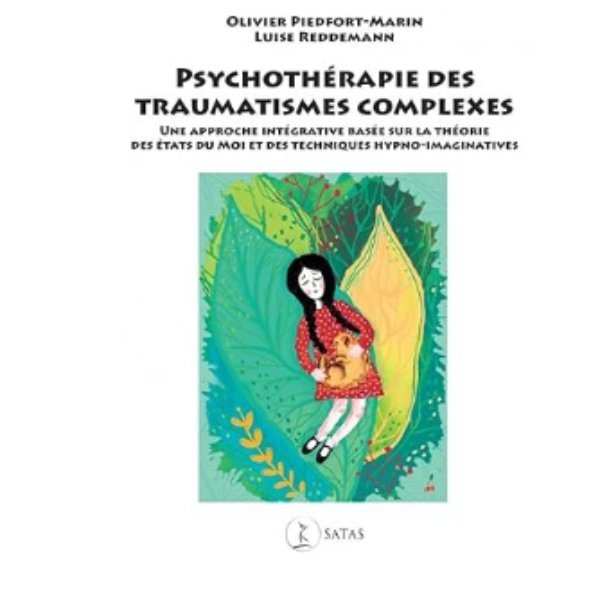 Psychothérapie des traumatismes complexes : Une approche intégrative basée sur la théorie des états du moi et des techniques hypno-imaginatives