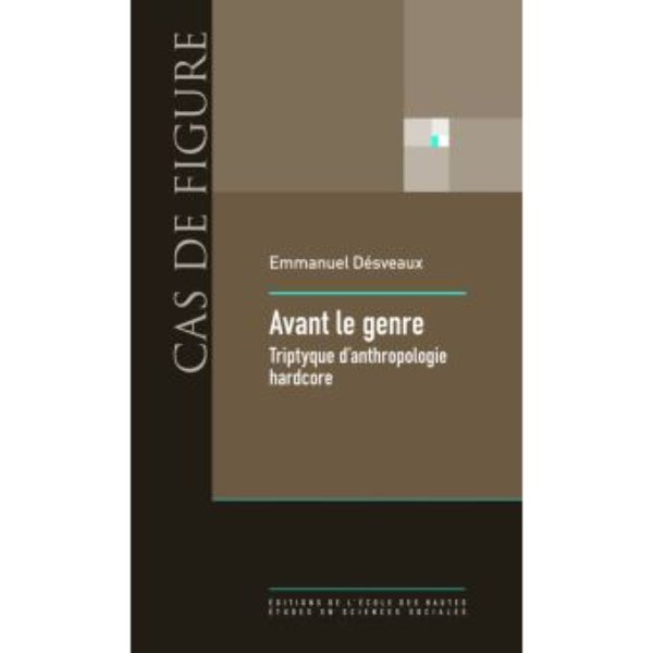 Avant le genre - Triptyque d'anthropologie hardcore