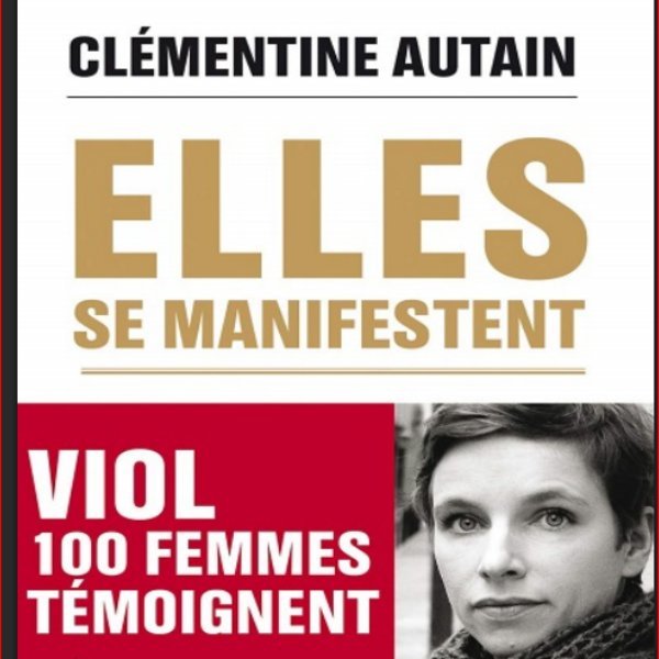 Viol : 100 femmes témoignent