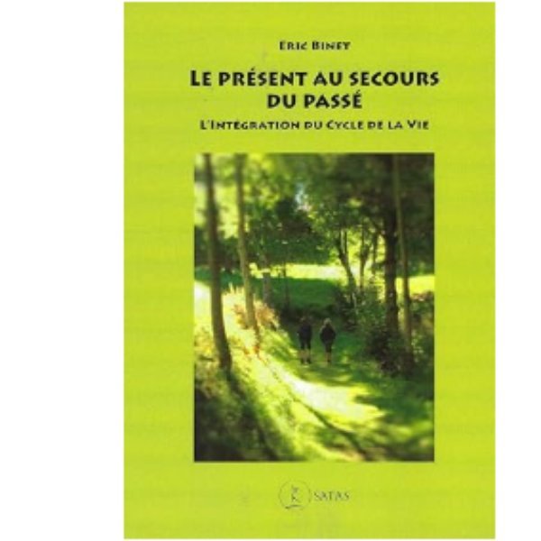 Le présent au secours du passé - L'intégration du cycle de la vie