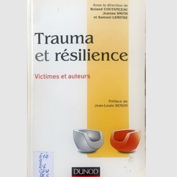 Trauma et résilience : Victimes et auteurs