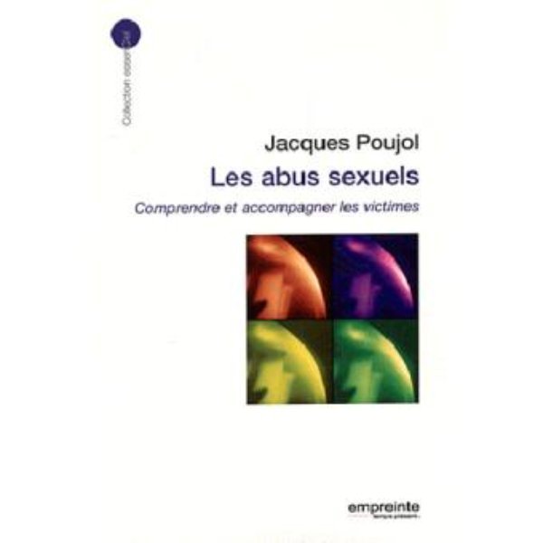 Les abus sexuels: comprendre et accompagner les victimes
