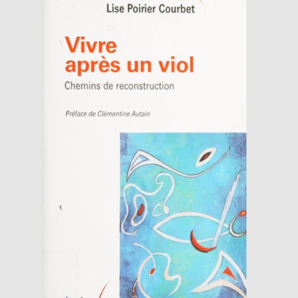 Vivre après un viol : Chemins de reconstruction
