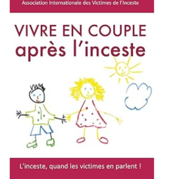 Vivre en couple après l'inceste