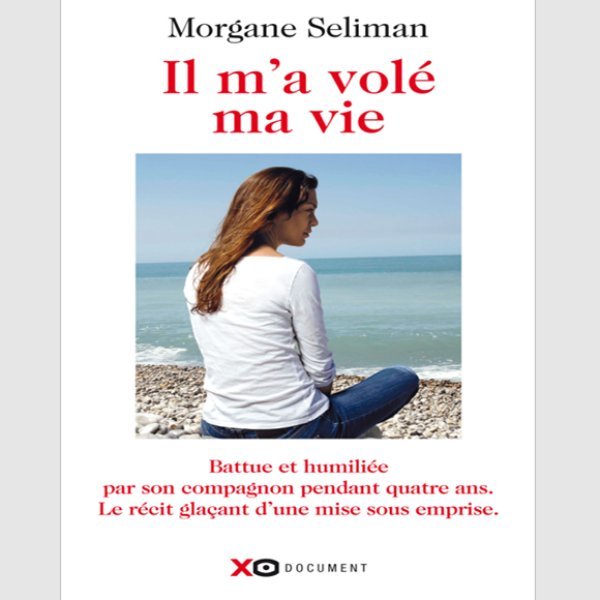Il m'a volé ma vie