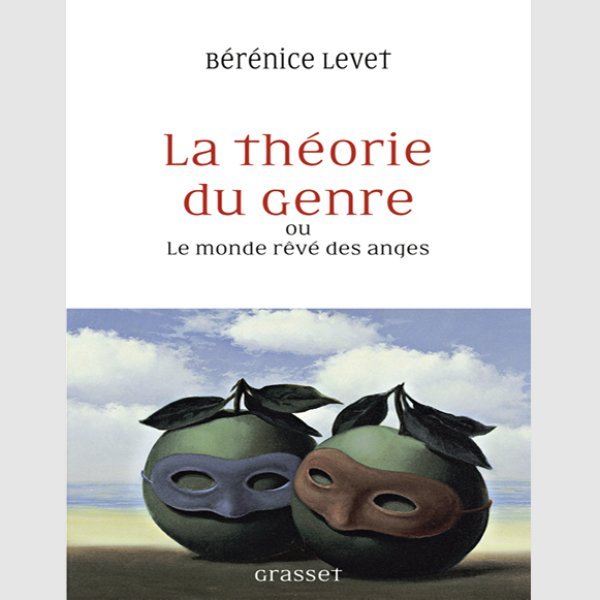 La théorie du genre ou Le monde rêvé des anges